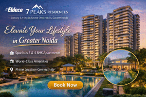 Read more about the article Eldeco 7 Peaks Residences: Where Modern Luxury Meets Peaceful Living in Greater Noida