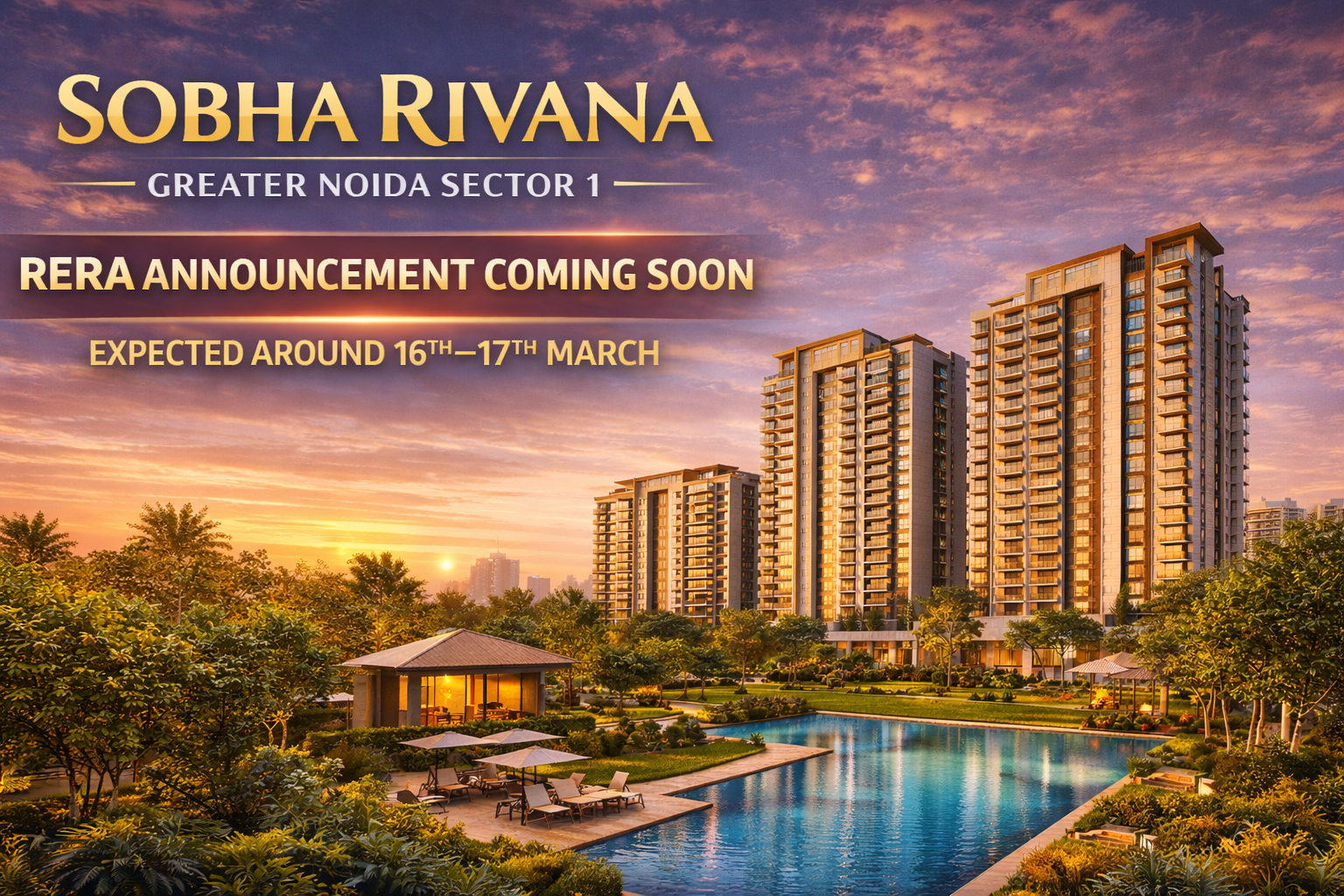 You are currently viewing Sobha Rivana Greater Noida Sector 1 – RERA Announcement Soon, A Perfect Time to Plan Your Dream Home
